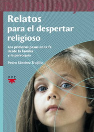 Relatos del despertar religioso, Pedro Sánchez Trujillo - PPC