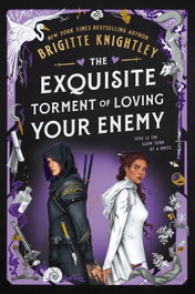 The Exquisite Torment of Loving Your Enemy, Brigitte Knightley - LITTLE BROWN