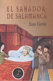 EL SANADOR DE SALAMANCA, Xaro Cortes - EDITORIAL ADARVE