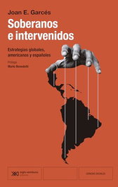 Soberanos e intervenidos, Joan E. Garces - SIGLO XXI EDITORES