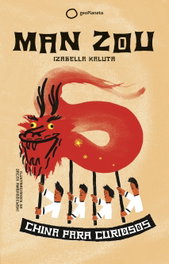 Man Zou: China para curiosos (Ilustrados), Izabela Kaluta - GEOPLANETA