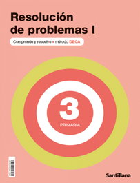 SANTILLANA, Cuaderno de resolución de problemas I (3º Primaria) DECA - SANTILLANA
