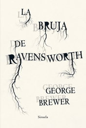 La bruja de Ravensworth, George Brewer - SIRUELA