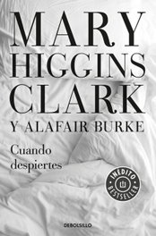 CUANDO DESPIERTES, Mary Higgins Clark - DEBOLSILLO