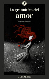 La gramática del amor, Rocío Carmona - LA GALERA