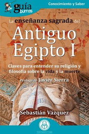 La enseñanza sagrada del antiguo Egipto I, Sebastian Vazquez - EDITATUM