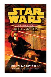 Darth Bane Regla de Dos, Drew Karpyshyn - null