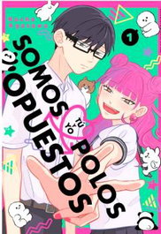 MILKY WAY, TÚ Y YO SOMOS POLOS OPUESTOS, VOL 1, KOCHA AGASAWA - MILKY WAY