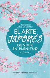 NEWTON COMPTON, El arte japonés de vivir en plenitud