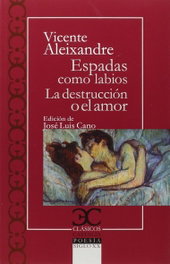 CASTALIA EDITORIAL, Espadas como labios/Destrucción amor, Vicente Aleixandre