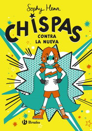 BRUÑO Chispas, 2. Chispas contra la nueva, Sophy Henn