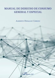 Manual de derecho de consumo. General y especial, Hidalgo Cerezo, Alberto - DYKINSON