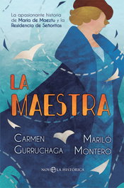La Maestra, Mariló Montero; Carmen Gurruchaga - LA ESFERA DE LOS LIBROS