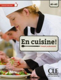 CLE-ANAYA, En cuisine! NIVEAUX A1-A2, Jérôme Cholvy