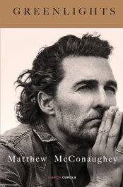 Greenlights, Matthew McConaughey - LIBROS CUPULA
