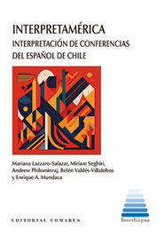 INTERPRETAMÉRICA, Mariana Lazzaro-Salazar, Miriam Seghiri, Andrew Philominraj, Belen Valdes-Villalobos, Mundaca - Comares