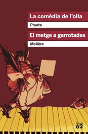 EDUCAULA, La comèdia de l'olla i El metge a garrotades