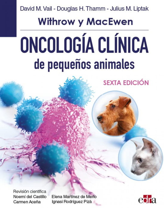 EDRA EDITORIAL Withrow y MacEwen Oncología clínica de pequeños animales, 6.ª ed.