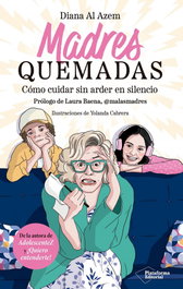 Madres quemadas, Diana Al Azem - PLATAFORMA EDITORIAL