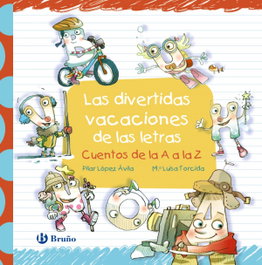 BRUÑO Las divertidas vacaciones de las letras, Pilar López Ávila - BRUÑO