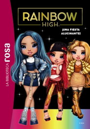 HACHETTE HEROES, Biblioteca rosa. Rainbow High 2, ¡Una fiesta alucinante