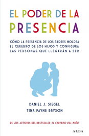 El poder de la presencia, Daniel J. Siegel - ALBA