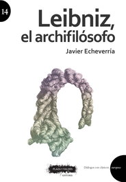 Leibniz, el archifilósofo, Javier Echeverría - PLAZA Y VALDES
