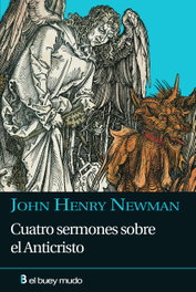 Cuatro sermones sobre el Anticristo, John Henry Newman - BUEY MUDO
