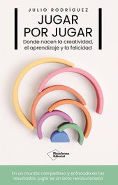 Jugar por jugar, Julio Rodríguez - Plataforma Editorial