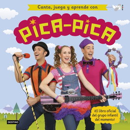 DESTINO INFANTIL, Canta, juega y aprende con Pica-Pica