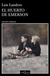 El huerto de Emerson, Luis Landero - TUSQUETS