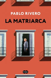 La matriarca, Pablo Rivero - SUMA DE LETRAS