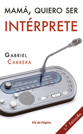 Mamá, quiero ser intérprete, Gabriel Cabrera Méndez - Pie de Página