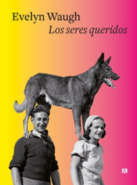 Los seres queridos, Evelyn Waugh - ANAGRAMA