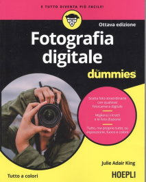 Ulrico Hoepli, FOTOGRAFIA DIGITALE FOR DUMMIES - Ulrico Hoepli