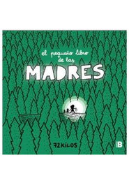 Penguin Random House Grupo Editorial, S.A.U. EL PEQUEÑO LIBRO DE LAS MADRES (72 K)