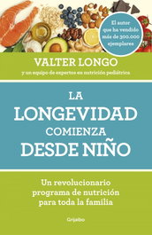 GRIJALBO, La longevidad comienza desde niño, Valter Longo