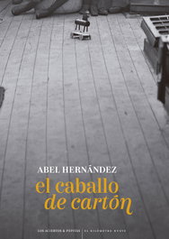 El caballo de cartón, Abel Hernández Domínguez - LOS ACIERTOS