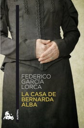 La casa de Bernarda Alba, Federico García Lorca - ESPASA CALPE