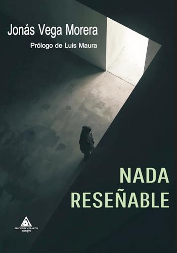 Nada reseñable, Jonas Vega Morera - ATLANTIS EDICIONES