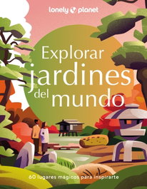 Explorar Jardines del mundo, AA. VV. - GEOPLANETA