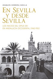En Sevilla y desde Sevilla, Joaquín Herrera Dávila - RIALP