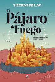 Tierras de LAC 1. El Pájaro de fuego (YA)