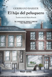 El hijo del peluquero, Gerbrand Bakker - RAYO VERDE
