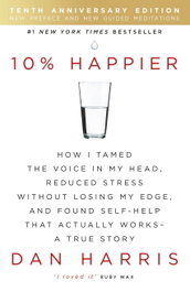 10% Happier 10th Anniversary, Dan Harris - HODDER & STOUGHTON