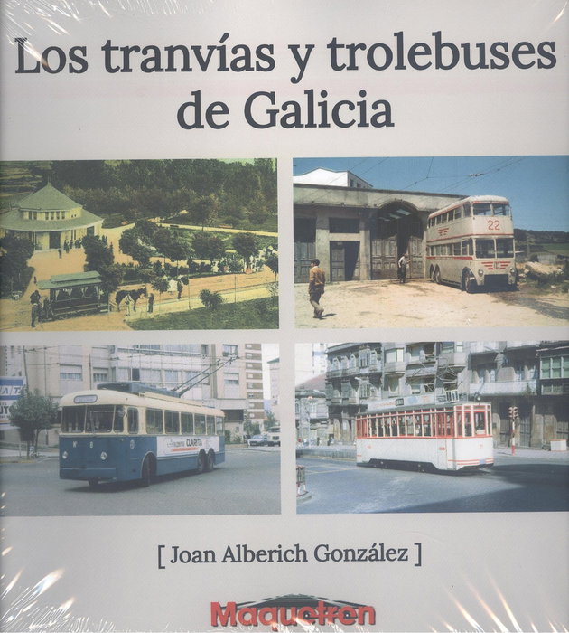 Tranvías y trolebuses de Galicia, Juan Alberich Gonzalez - MAQUETREN