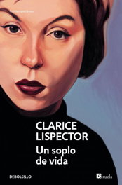 Un soplo de vida, Clarice Lispector - DEBOLSILLO