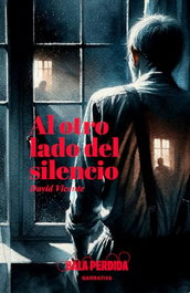 Al otro lado del silencio, David Vicente - Bala Perdida