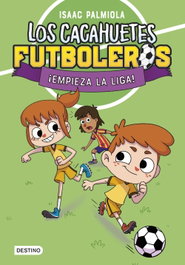 Los Cacahuetes futboleros 1. ¡Empieza la liga! Nueva presentación, Isaac Palmiola - DESTINO INFANTIL