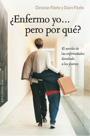 ¿Enfermo yo? ¿pero por qué?, Christian Flèche - OBELISCO EDICIONES